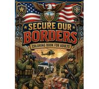 Frontier Defense Coloring Book for Adults: Featuring Tactical Patrol Scenes, Desert Missions, K9 Units, Protective Teams, and Adventure-Inspired Illustrations