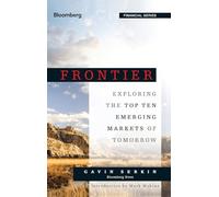 Frontier: Exploring the Top Ten Emerging Markets of Tomorrow