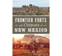 Frontier Forts and Outposts of New Mexico by Donna Blake Birchell Donna Blake Birchell (Auteur)