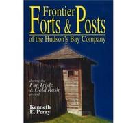 Frontier Forts and Posts by Kenneth E. Perry Kenneth E. Perry (Auteur)