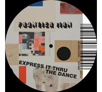 Frontier Man - Express It Thru The Dance: Mixes