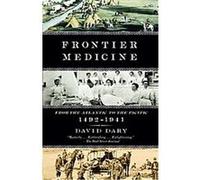 Frontier Medicine, Vintage International Series David Dary (Auteur)