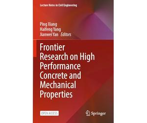 Frontier Research on High Performance Concrete and Mechanical Properties