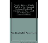 Frontier Society: A Social Analysis Of The History Of Surinam