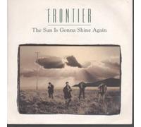 FRONTIER - SUN IS GONNA SHINE AGAIN 7 INCH (7" 45) UK VERTIGO 1992