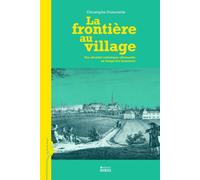 Frontière au village - Une identité catholique allemande au Une identité catholique allemande au temps des lumières - Christophe Duhamelle - Ecole Des Hautes Etudes En Sciences Sociales - broché - Etu