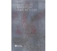 Frontière comme méthode (La)