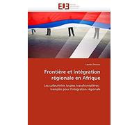Frontière Et Intégration Régionale En Afrique