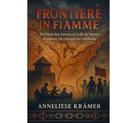 Frontiere in Fiamme: Francia e Inghilterra nel Nord America, dal San Lorenzo alla Louisiana (1600-1763)