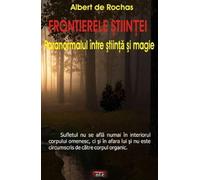 Frontierele stiintei - Albert de Rochas