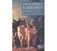 Frontières Barbares - L'espace Imaginaire Américain De C-B Brown À Jim Morrison