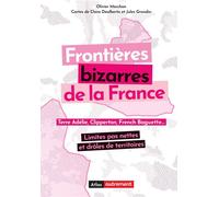 Frontières bizarres de la France - Jules Grandin - Autrement - ebook (ePub) - Atlas / carte