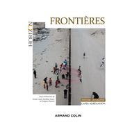 Frontières - Capes-Agrégation Histoire-Géographie - Anne-Laure Amilhat-Szary - Armand Colin - broché - Essai