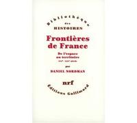 Daniel Nordman – Frontières de France : De l'espace au territoire (XVIe–XIXe siècle) – Broché