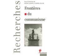 Frontières du communisme: Mythologies et réalités de la division de l'Europe, de la révolution d'Octobre au mur de Berlin