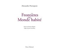 Frontières du monde habité : Les Voyages de carreau d'os Les voyages de carreau d'os - Alexandre Pierrepont - Pierre Mainard - broché - Anthologie