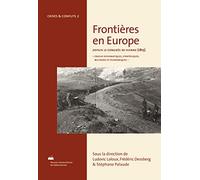 Frontières en Europe depuis le congrès de Vienne (1815): Enjeux diplomatiques, stratégiques, militaires et économiques