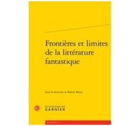 Frontières Et Limites De La Littérature Fantastique
