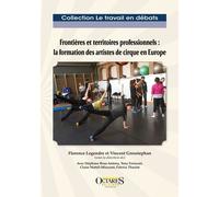 Frontières Et Territoires Professionnels : La Formation Des Artistes De Cirque En Europe