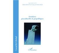 Frontières géoculturelles et géopolitiques - Gilles Rouet - L'harmattan - broché - Essai