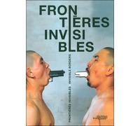 Frontieres Invisibles Invisible Borders - Collectif - Stichting-Kunstboek - broché - Catalogue d'exposition