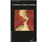 Frontières, limbes & milieux - Eric Bonnet - L'harmattan - broché - Essai