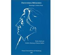 Frontières mémoires Hommages à Adrien Finck - Frédéric Hartweg - Presses Universitaires Strasbourg - broché - Biographie