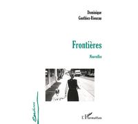 Frontières - nouvelles - Dominique Gauthiez-Rieucau - L'harmattan - Livre