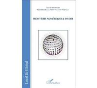 Frontières numériques et savoir Naserddine Bouhaï (Collection dirigée par), Hakim Hachour (Collection dirigée par), Imad Saleh (Collection dirigée par)