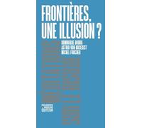 Frontières, une illusion ?: Méditations sur le risque