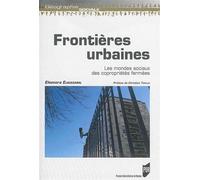 Frontieres urbaines Les mondes sociaux des copropriétés fermées - Pur - Presses Universitaires Rennes - broché - Essai