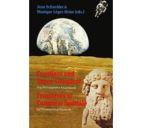 Frontiers and Space Conquest / Frontières et Conquête Spatiale: The Philosopher’s Touchstone / La Philosophie à I’Épreuve