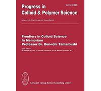 Frontiers In Colloid Science In Memoriam Professor Dr. Bun-Ichi Tamamushi