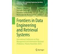 Frontiers in Data Engineering and Retrieval Systems: International Conference on Data Management and Information Retrieval (Polkowice, Poland, November 2025)