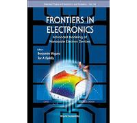 Frontiers In Electronics: Advanced Modeling Of Nanoscale Electron Devices