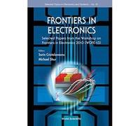 Frontiers In Electronics: Selected Papers From The Workshop On Frontiers In Electronics 2013 (Wofe-2013) (Selected Topics in Electronics and Systems) - [Livre en VO] Cristoloveanu Sorin Et Al (Auteur)