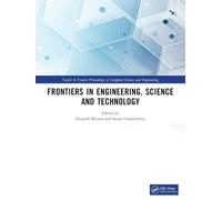Frontiers in Engineering, Science and Technology