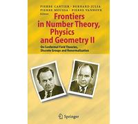 Frontiers In Number Theory, Physics, And Geometry Ii