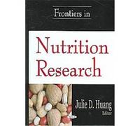 Frontiers in Nutrition Research Julie D. Huang (Auteur)