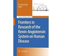 Frontiers In Research Of The Renin-Angiotensin System On Human Disease