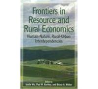 Frontiers in Resource and Rural Economics: Human-Nature, Rural-Urban Interdependencies