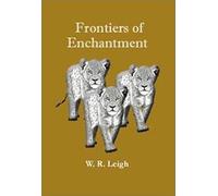 Frontiers Of Enchantment: An Artist's Adventures In Africa