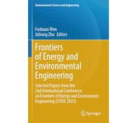 Frontiers of Energy and Environmental Engineering: Selected Papers from the 2nd International Conference on Frontiers of Energy and Environment Engineering (Cfeee 2023)