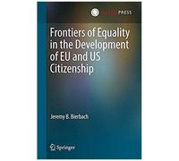 Frontiers Of Equality In The Development Of Eu And Us Citizenship