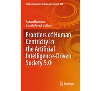 Frontiers of Human Centricity in the Artificial Intelligence-Driven Society 5.0