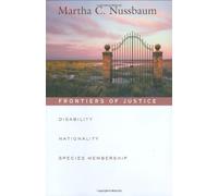 Frontiers of Justice: Disability, Nationality, Species Membership