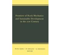 Frontiers Of Rock Mechanics And Sustainable Development In The 21st Century