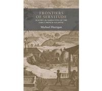 Frontiers of Servitude by Michael Harrigan Inconnu (Auteur)
