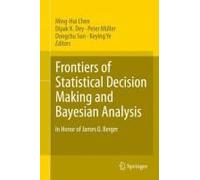Frontiers Of Statistical Decision Making And Bayesian Analysis