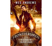 Frontiersmen: Hell Ride to Heaven's Gate A Thrilling Science Fiction Western Adventure! - Wes Andrews - Lübbe - ebook (ePub) - Livre
